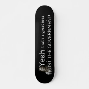 Vertrauen der Regierung Skateboard