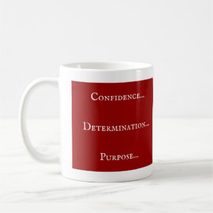 Vertrauen - Entschlossenheit - Zweckmäßige Kaffee- Kaffeetasse