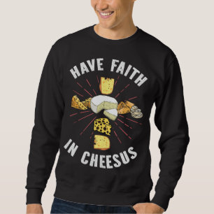 Vertrauen in Cheesus Jesus Christlicher Käse Lover Sweatshirt