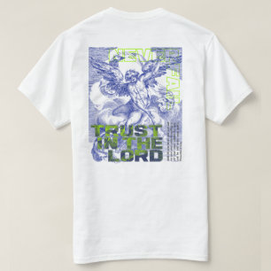 Vertrauen in den Herrn Versage nie - Sprichwörter  T-Shirt