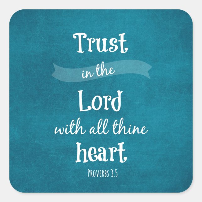 Vertrauen in die Lord Bible Verse Quadratischer Aufkleber (Vorderseite)