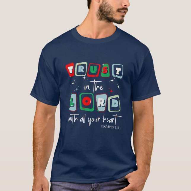 Vertrauen ist im Herrn mit all deinem Herzen T - S T-Shirt (Vorderseite)