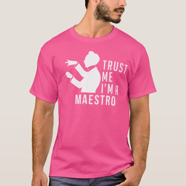 Vertrauen M I bin Maestro Chorus Leader Conductor  T-Shirt (Vorderseite)