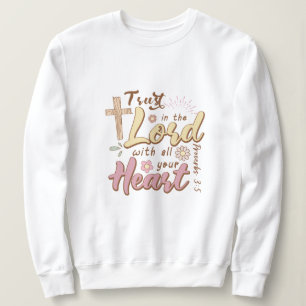 Vertrauen Sie auf den Herrn mit all Ihrem Herzen J Sweatshirt