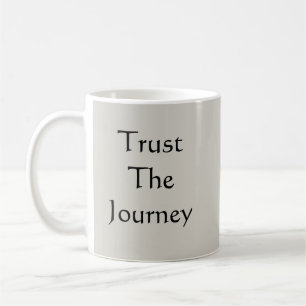 Vertrauen Sie auf die Reise - Tasse-A-Tude Kaffeetasse