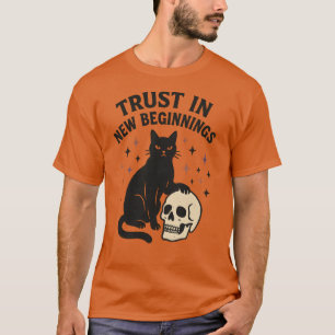 VERTRAUEN SIE AUF NEUE ANFANGE. T-Shirt