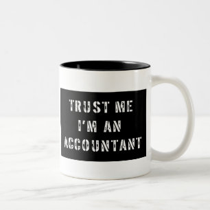 Vertrauen Sie, dass ich ich ein Buchhalter bin Zweifarbige Tasse