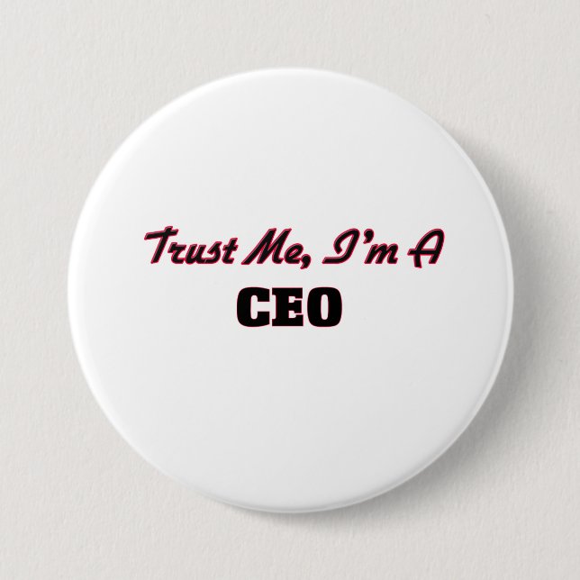 Vertrauen Sie, dass ich ich ein CEO bin Button (Vorderseite)