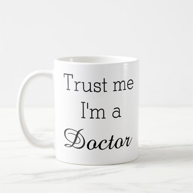 Vertrauen Sie, dass ich ich ein Doktor Mug bin Kaffeetasse (Links)