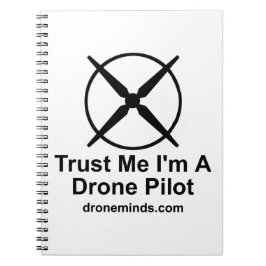 Vertrauen Sie, dass ich ich ein Drohne-Pilot bin Notizblock