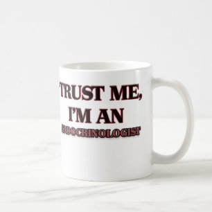 Vertrauen Sie, dass ich ich ein Endocrinologist Kaffeetasse