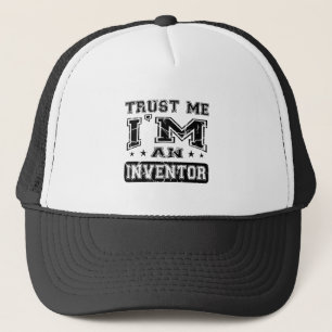 Vertrauen Sie, dass ich ich ein Erfinder bin Truckerkappe