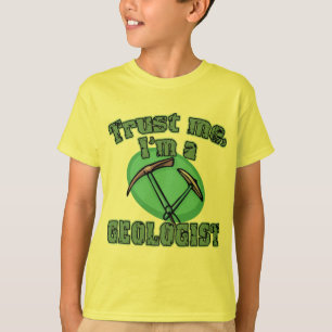 Vertrauen Sie, dass ich ich ein Geologe-T-Shirts T-Shirt