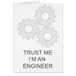 VERTRAUEN Sie, DASS ICH ich EIN INGENIEUR bin