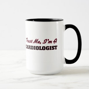 Vertrauen Sie, dass ich ich ein Kardiologe bin Tasse