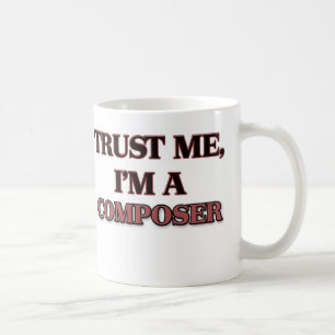 Vertrauen Sie, dass ich ich EIN KOMPONIST bin Kaffeetasse