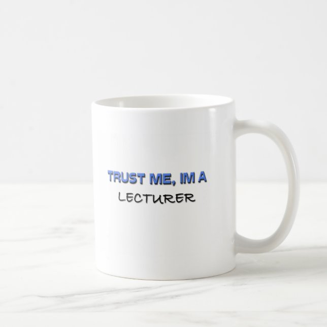 Vertrauen Sie, dass ich ich ein Lektor bin Kaffeetasse (Rechts)