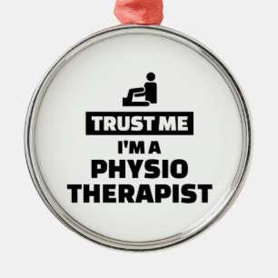 Vertrauen Sie, dass ich ich ein Physiotherapeut Silbernes Ornament