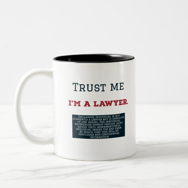 Vertrauen Sie, dass ich ich ein Rechtsanwalt bin Zweifarbige Tasse (Links)