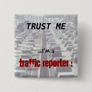 Vertrauen Sie, dass ich… ich ein Verkehrs-Report Button