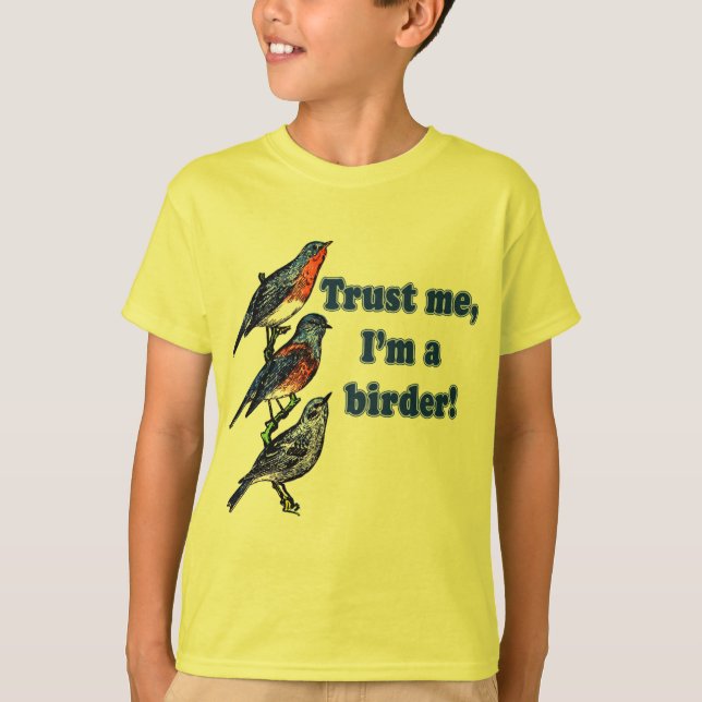 Vertrauen Sie, dass ich ich ein Vogelbeobachter T-Shirt (Vorderseite)