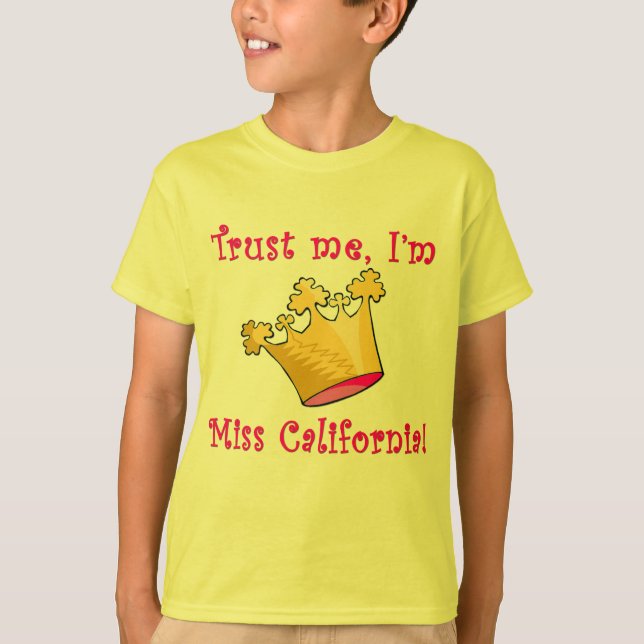 Vertrauen Sie, dass ich ich Fräulein Kalifornien T-Shirt (Vorderseite)