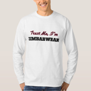 Vertrauen Sie, dass ich ich simbabwisch bin T-Shirt