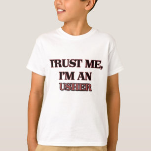 Vertrauen Sie, dass ich ich Usher bin T-Shirt