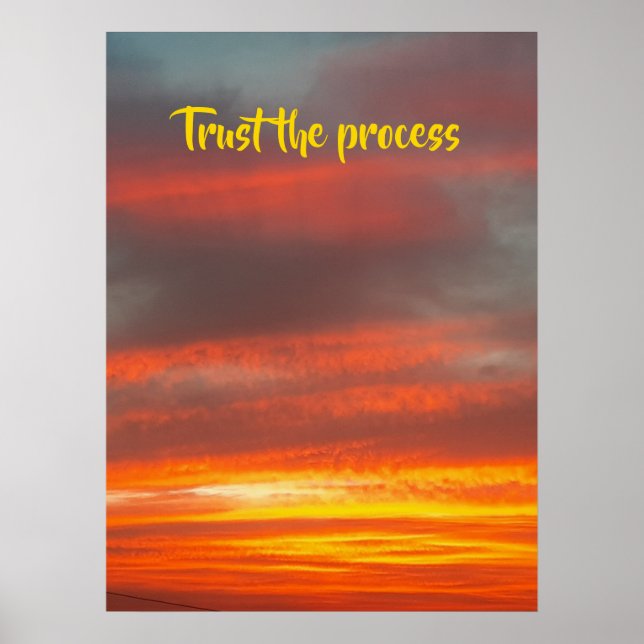 Vertrauen Sie dem Prozess - Schöner Sonnenuntergan Poster (Vorne)
