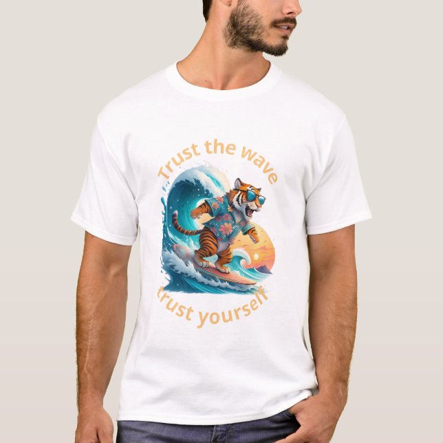 Vertrauen Sie der Welle, vertrauen Sie sich selbst T-Shirt (Vorderseite)