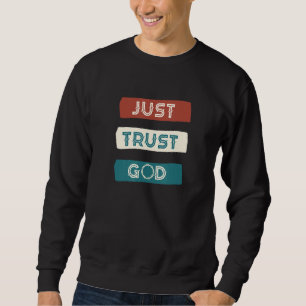 Vertrauen Sie Gott Liebe Friedenshoffen Rette Fami Sweatshirt
