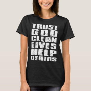 Vertrauen Sie Gott saubere Leben helfen anderen, n T-Shirt