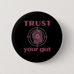 Vertrauen Sie Ihrem Gut - Funny Gips für alle Button