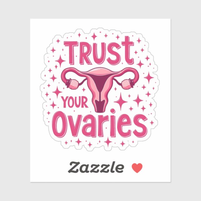 Vertrauen Sie Ihrem Ovarien Uterus-Bewusstsein Aufkleber (Blatt)