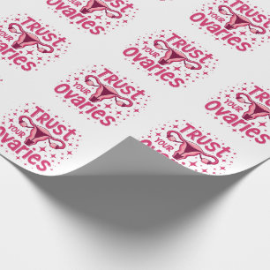 Vertrauen Sie Ihrem Ovarien Uterus-Bewusstsein Geschenkpapier