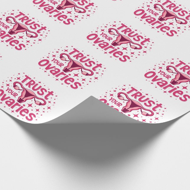 Vertrauen Sie Ihrem Ovarien Uterus-Bewusstsein Geschenkpapier (Ecke)