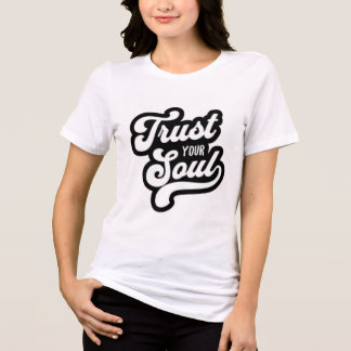 Vertrauen Sie Ihrem Soul Inspiration Typografie T  Tri-Blend Shirt