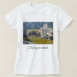 Vertrauen Sie Ihren Instinkten T-Shirt