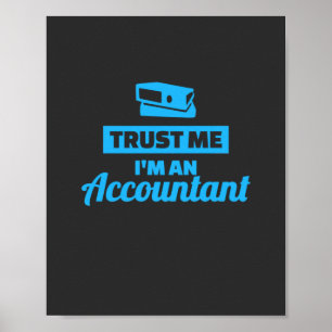 Vertrauen Sie mir, dass ich Buchhalter bin Poster