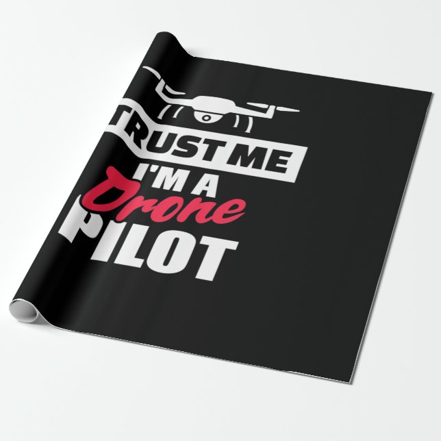 Vertrauen Sie mir, dass ich Drone-Pilot bin Geschenkpapier (Ungerollt)