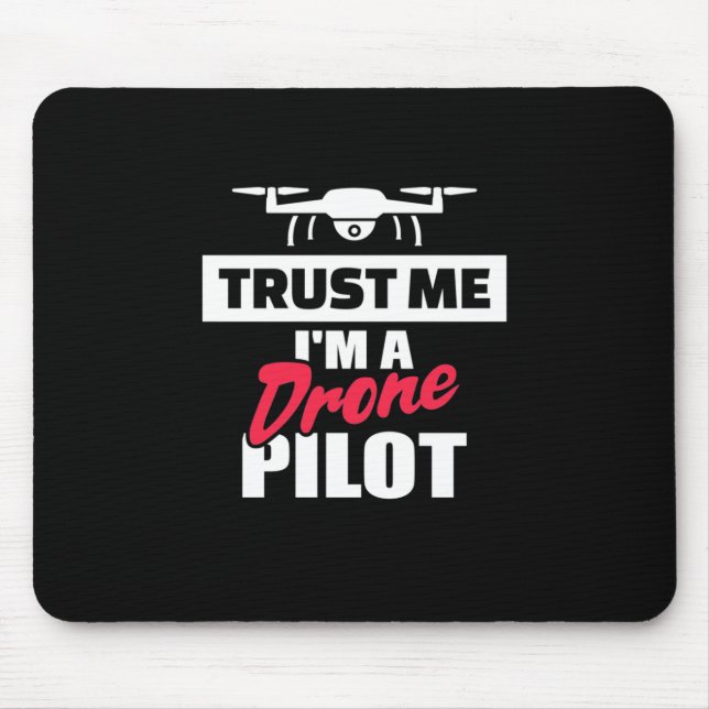 Vertrauen Sie mir, dass ich Drone-Pilot bin Mousepad (Vorne)