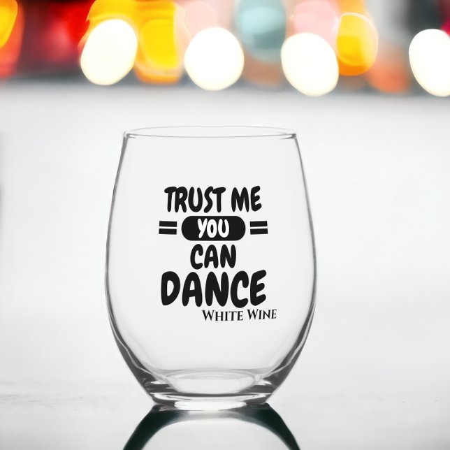 Vertrauen Sie mir, dass Sie Alkohol Spaß tanzen kö Weinglas Ohne Stiel (Trust me you can dance alcohol humor stemless wine glass from Ricaso. Funny drinking saying)