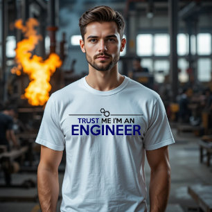 VERTRAUEN SIE MIR, EIN INGENIEUR ZU SEIN T-Shirt