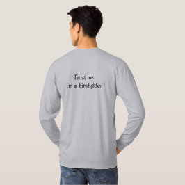 Vertrauen Sie mir Feuerwehrmann Männer's Basic Lon T-Shirt