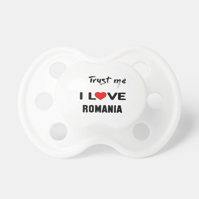 Vertrauen Sie mir i-Liebe Rumänien Schnuller (Vorne)