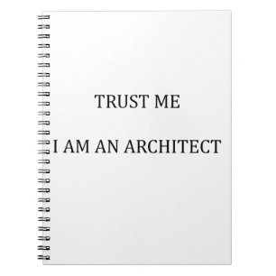 Vertrauen Sie mir, ich bin Architekt Notizblock