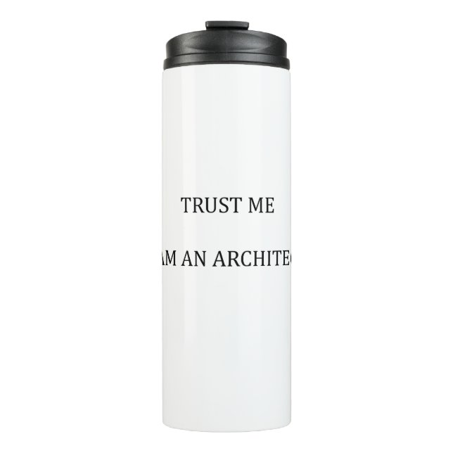 Vertrauen Sie mir, ich bin Architekt Thermosbecher (Vorderseite)