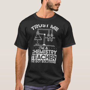 Vertrauen Sie mir, ich bin Chemielehrer habe ich L T-Shirt
