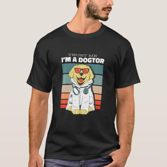 Vertrauen Sie mir, ich bin ein Arzt, der sich für  T-Shirt (Vorderseite)