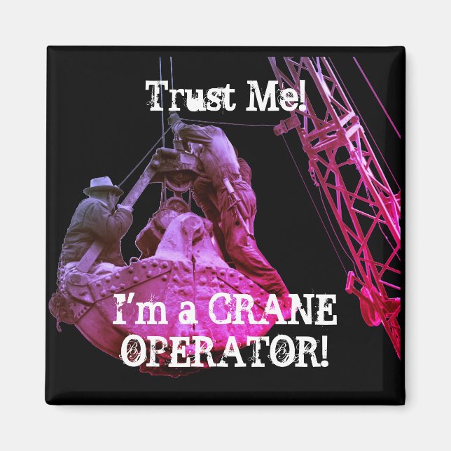 VERTRAUEN SIE MIR! ICH BIN EIN BILD DES KRANENBETR MAGNET (Vorne)